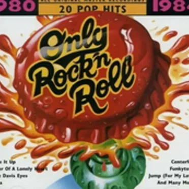 Only Rock ’n Roll 1980–1984- 20 Pop Hits by Various Artists - album cover