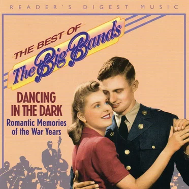 The Best of The Big Bands: Dancing in the Dark by Various Artists - album cover