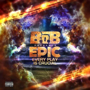 EPIC: Every Play Is Crucial by B.o.B - album cover
