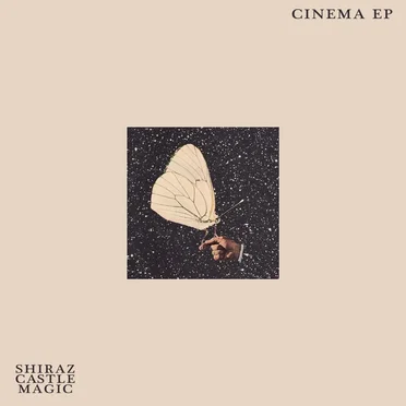 Cinema EP by Shiraz Castle Magic - album cover
