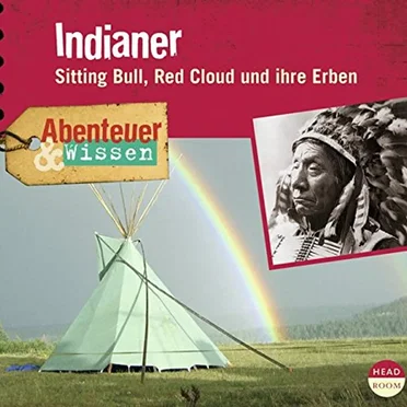Indianer: Sitting Bull, Red Cloud und ihre Erben by Abenteuer & Wissen - album cover
