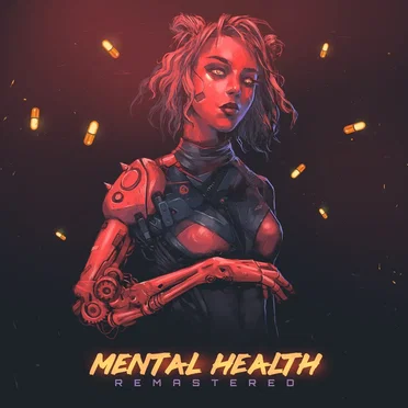 MENTAL HEALTH (remastered)