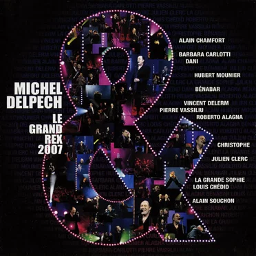 Michel Delpech & : Le Grand Rex 2007