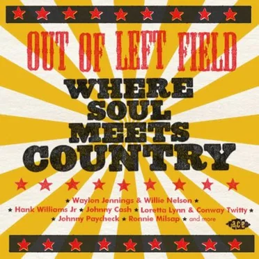Out Of Left Field - Where Soul Meets Country by Various Artists - album cover