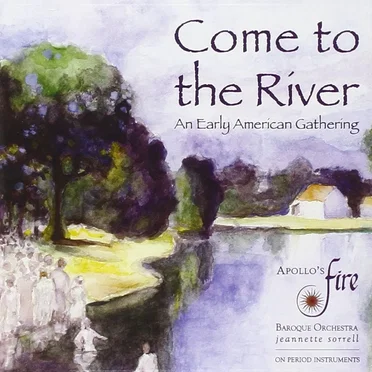 Come to the River: An Early American Gathering