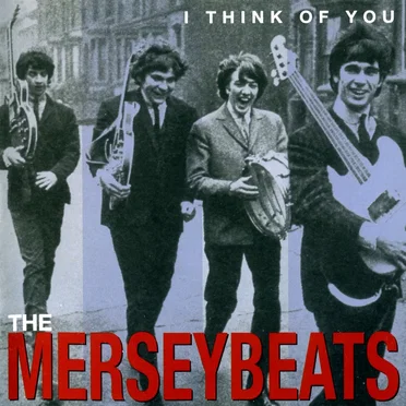 I Think of You: The Complete Recordings by The Merseybeats - album cover
