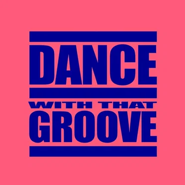 Dance With That Groove