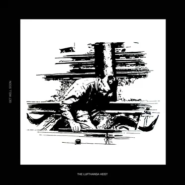 The Lufthansa Heist by Get Well Soon - album cover
