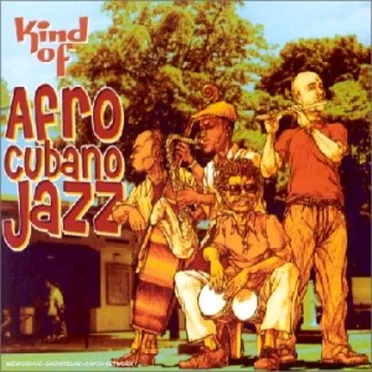 Kind of Afro Cubano Jazz by Various Artists - album cover