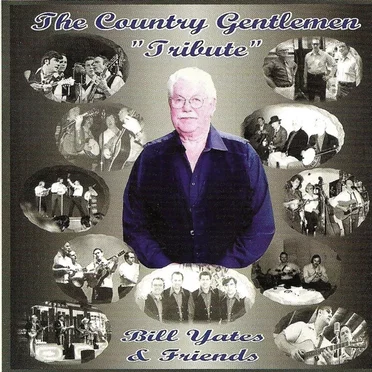 The Country Gentlemen Tribute by Bill Yates and Friends - album cover