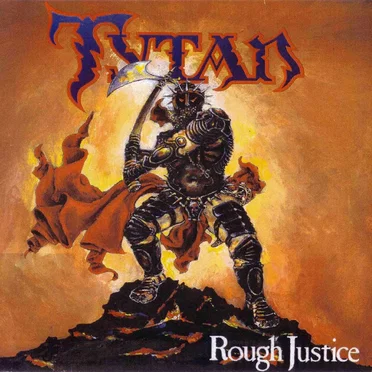 Rough Justice by Tytan - album cover