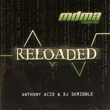 Reloaded: Anthony Acid and DJ Skribble