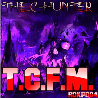T.C.F.M. by The C-Hunter - album cover