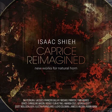 Caprice Reimagined: New Works for Natural Horn