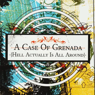 Hell Is Actually All Around by A Case of Grenada - album cover