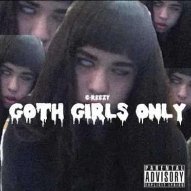Goth Girls Only by C-Reezy - album cover