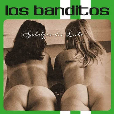 Apokalypse der Liebe by Los Banditos - album cover