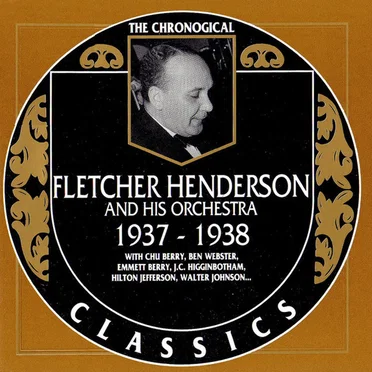 The Chronological Classics: Fletcher Henderson and His Orchestra 1937-1938