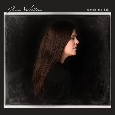 Watch Me Fall by Jane Willow - album cover