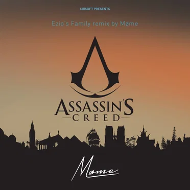 Ezio’s Family (Møme remix)