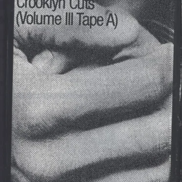 Crooklyn Cuts, Volume III (Tape a)