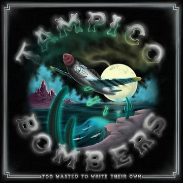 Too Wasted To Write Their Own by The Tampico Bombers - album cover