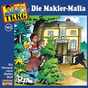 TKKG 163: Die Makler-Mafia by Stefan Wolf - album cover