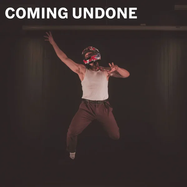COMING UNDONE