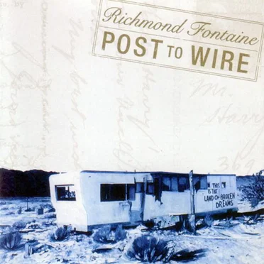 Post to Wire by Richmond Fontaine - album cover