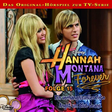 Folge 15: Ein verhängnisvolles Foto / Angst um Blue Jeans by Hannah Montana - album cover