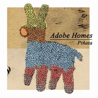 Piñata by Adobe Homes - album cover