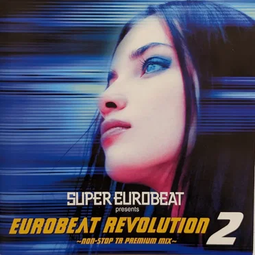 Super Eurobeat Presents Eurobeat Revolution 2 ~Non-Stop TR Premium Mix~ by Various Artists - album cover