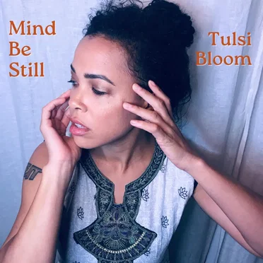 Mind Be Still
