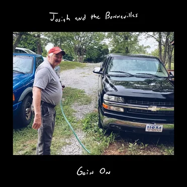 Goin On by Josiah and the Bonnevilles - album cover