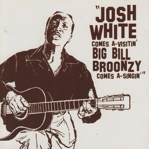 Josh White Comes A-Visiting / Big Bill Broonzy Sings