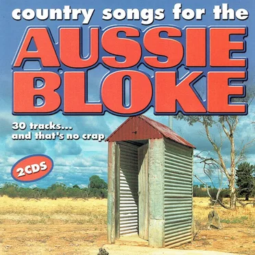 Country Songs for the Aussie Bloke by Various Artists - album cover