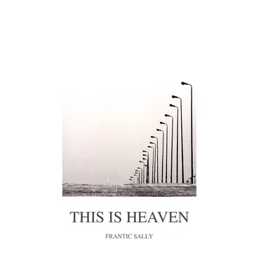 This is Heaven by Frantic Sally - album cover