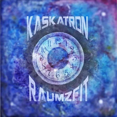 Raumzeit by Kaskatron - album cover
