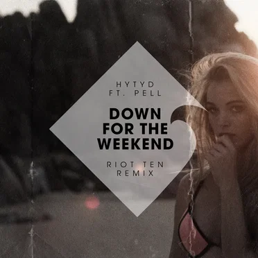 Down for the Weekend (Riot Ten remix)