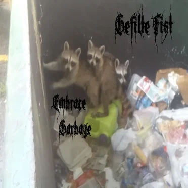 Embrace Garbage