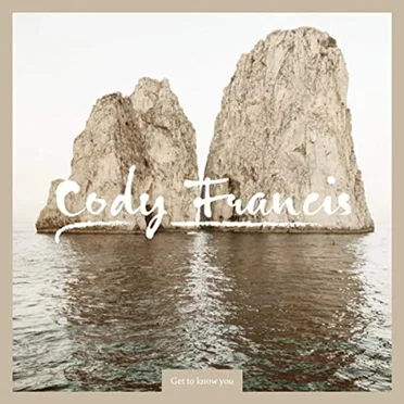 Get to Know You by Cody Francis - album cover