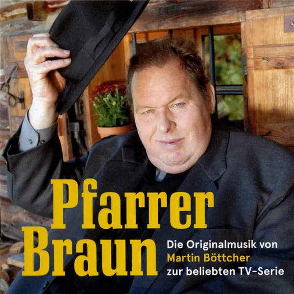 Pfarrer Braun (Die Originalmusik von Martin Böttcher Zur Beliebten TV-Serie)