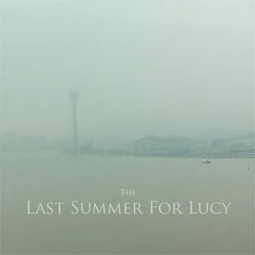 The Last Summer For Lucy