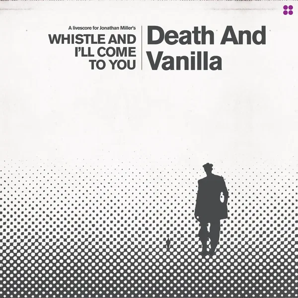 Whistle and I’ll Come to You