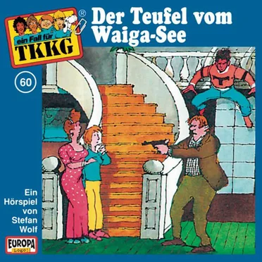 TKKG 60: Der Teufel vom Waiga-See by Stefan Wolf - album cover