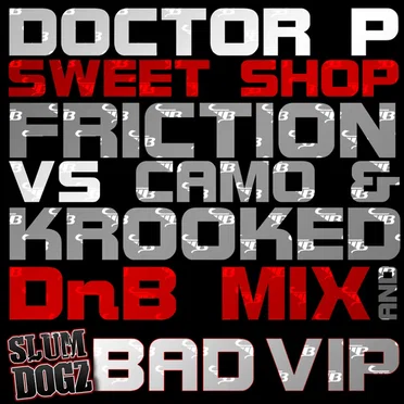 Sweet Shop (Friction vs Camo & Krooked drum and bass mix) / Bad (VIP)