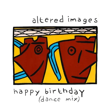 Happy Birthday by Altered Images - album cover