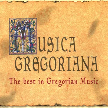 Musica Gregoriana: The Best in Gregorian Music