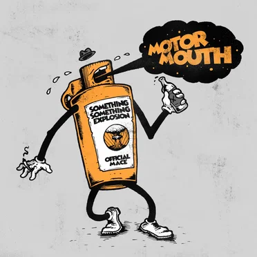 Motor Mouth by Something Something Explosion - album cover
