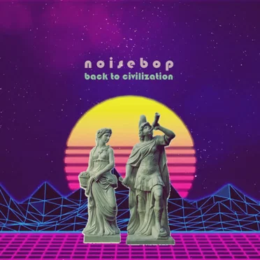 back to civilization by n o i s e b o p - album cover